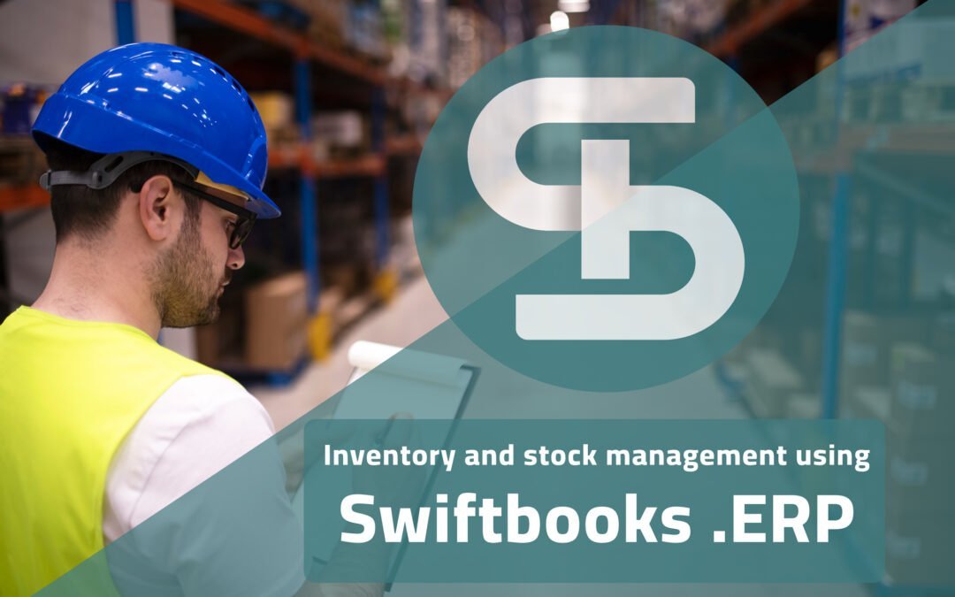 Inventory Management and Stocktaking | SwiftBooks