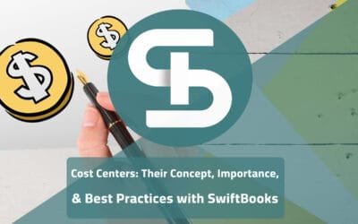 Cost Centers: Their Concept, Importance, and Best Practices with SwiftBooks