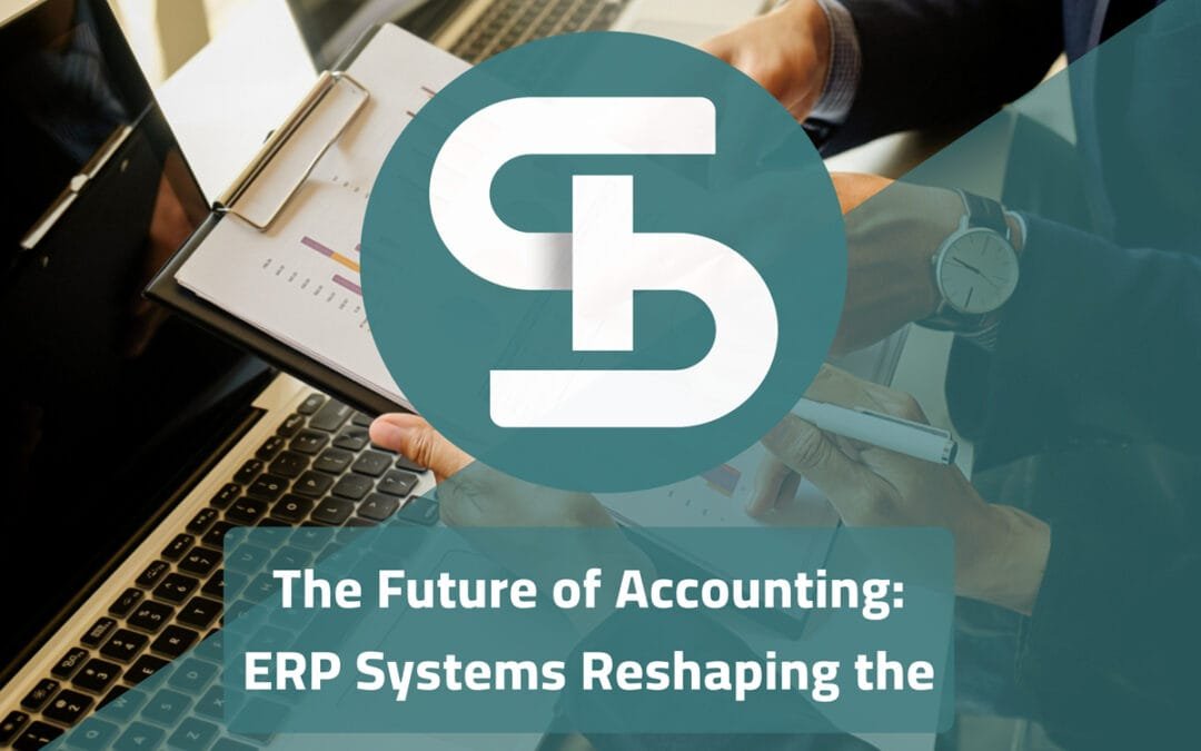 The Future of Accounting: How ERP Systems Will Transform the Profession in the Coming Years